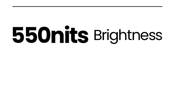 550nits Brightness