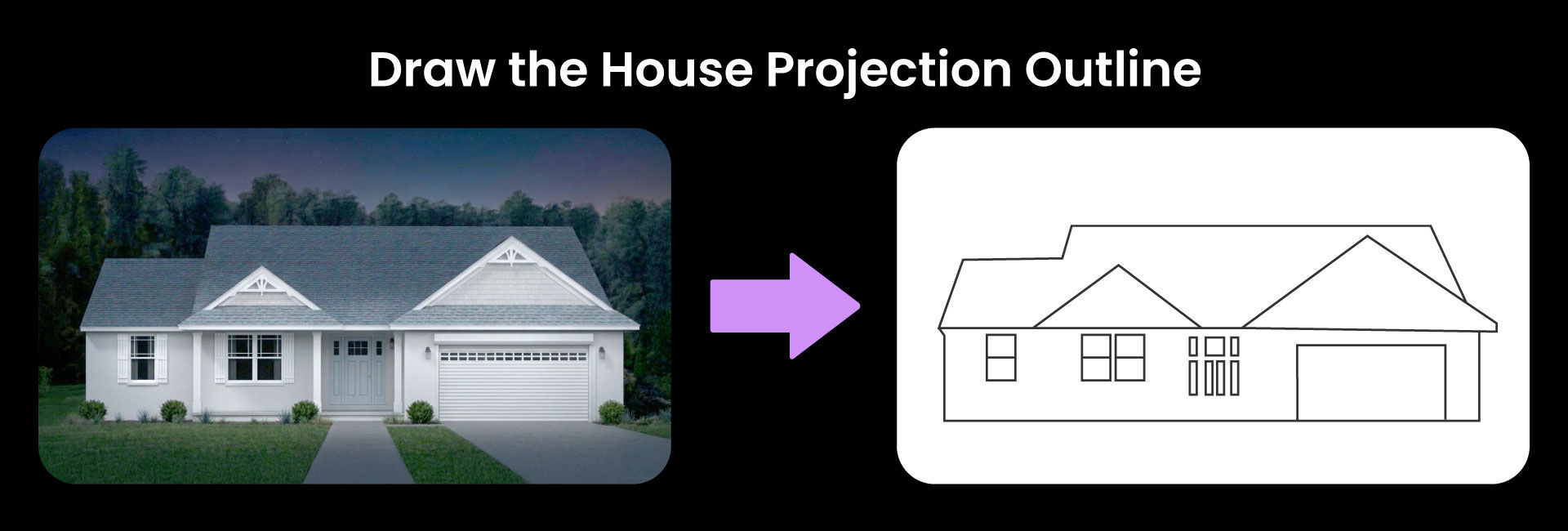 Draw the house projection outline