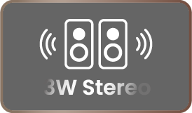 3W speakers: intensifies mid-range voices and high-pitced sounds 