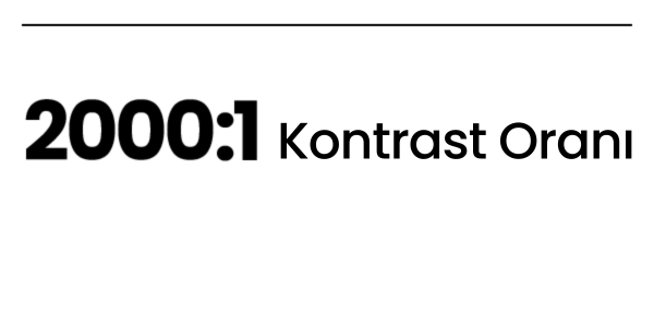 2000:1 Kontrast Oranı