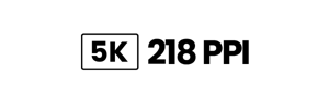 5K 218 PPI