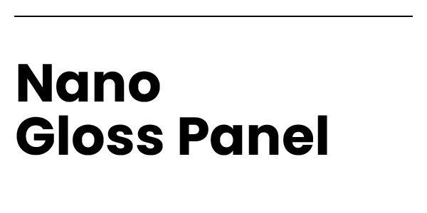Nano Gloss Panel