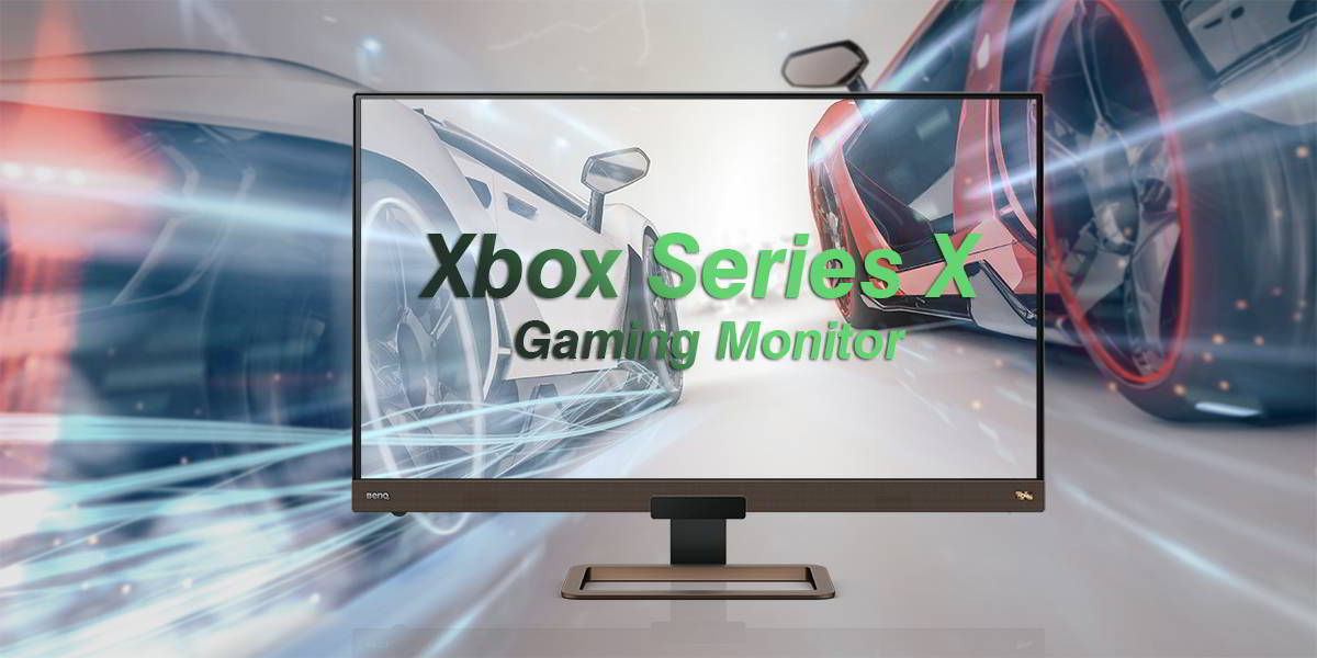 Find a Great Monitor for the Xbox Series X