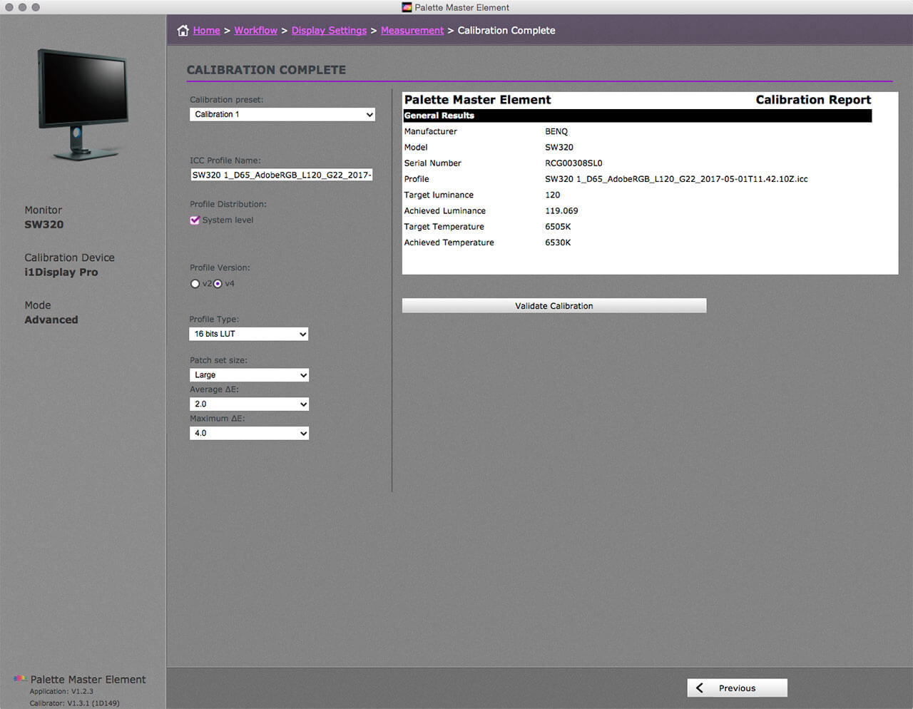 You may wish to try and verify these results after several minutes the calibrator ends and the Palette Master Element software displays a calibration report.