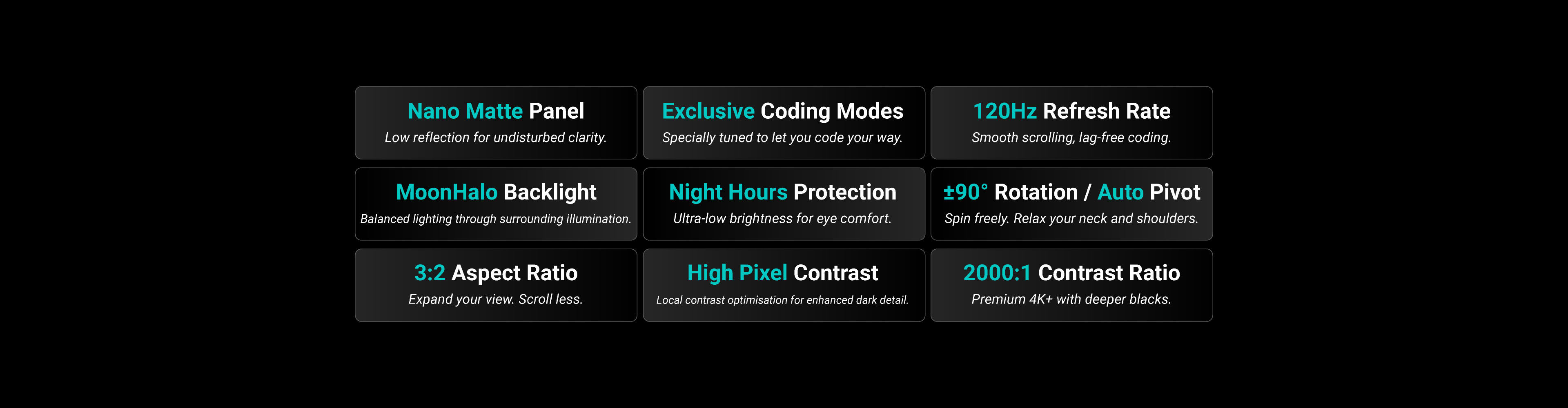 BenQ RD280UG combines a 28.2" 4K+ display, 120Hz refresh rate, 3:2 aspect ratio, Nano Matte Panel, MoonHalo backlight, exclusive Coding Modes, 2000:1 contrast ratio, ergonomic design, and Eye-Care technology to deliver effortless coding sessions.