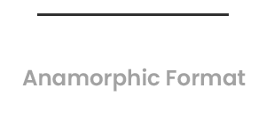 2.4:1  Anamorphic Format