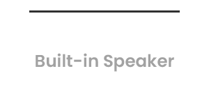 10W Built-in Speaker