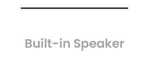 5W Built-in Speaker