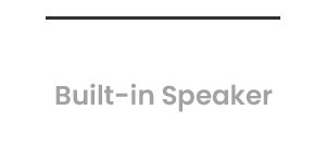 10W Built-in Speaker