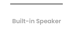 5Wx2 Symmetrical Built-in Speaker