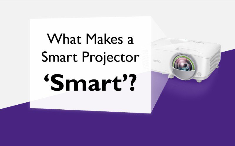 The post shows the sign of what makes a smart projector smart.